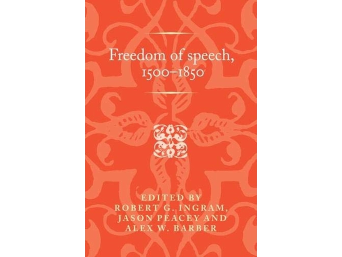 Libro Freedom of Speech, 1500-1850 (Inglés)