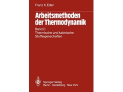 Libro Arbeitsmethoden der Thermodynamik Band II Thermische und kalorische Stoffeigenschaften German Edition de Franz X Eder (Alemán)
