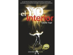 Libro El Yo Interior Conectando la mente con el alma, el Yo Superior y nuestros guias espirituales de David Topi (Español)