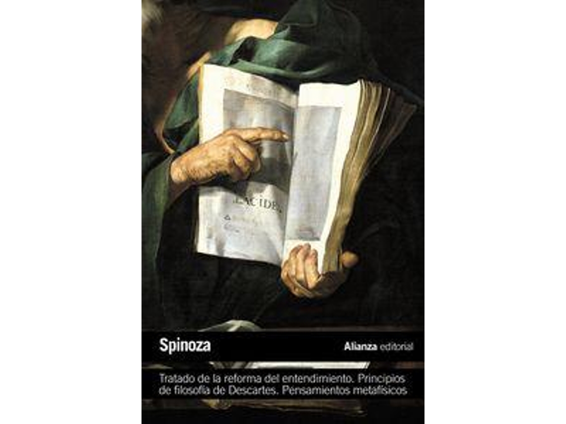 Libro Tratado de la reforma del entendimiento. Principios de filosofía de Descartes. Pensamientos metafísicos de Baruch Spinoza (Español)