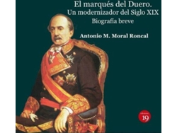 Libro El Marquès Del Duero de Antonio M Moral Roncal (Español)