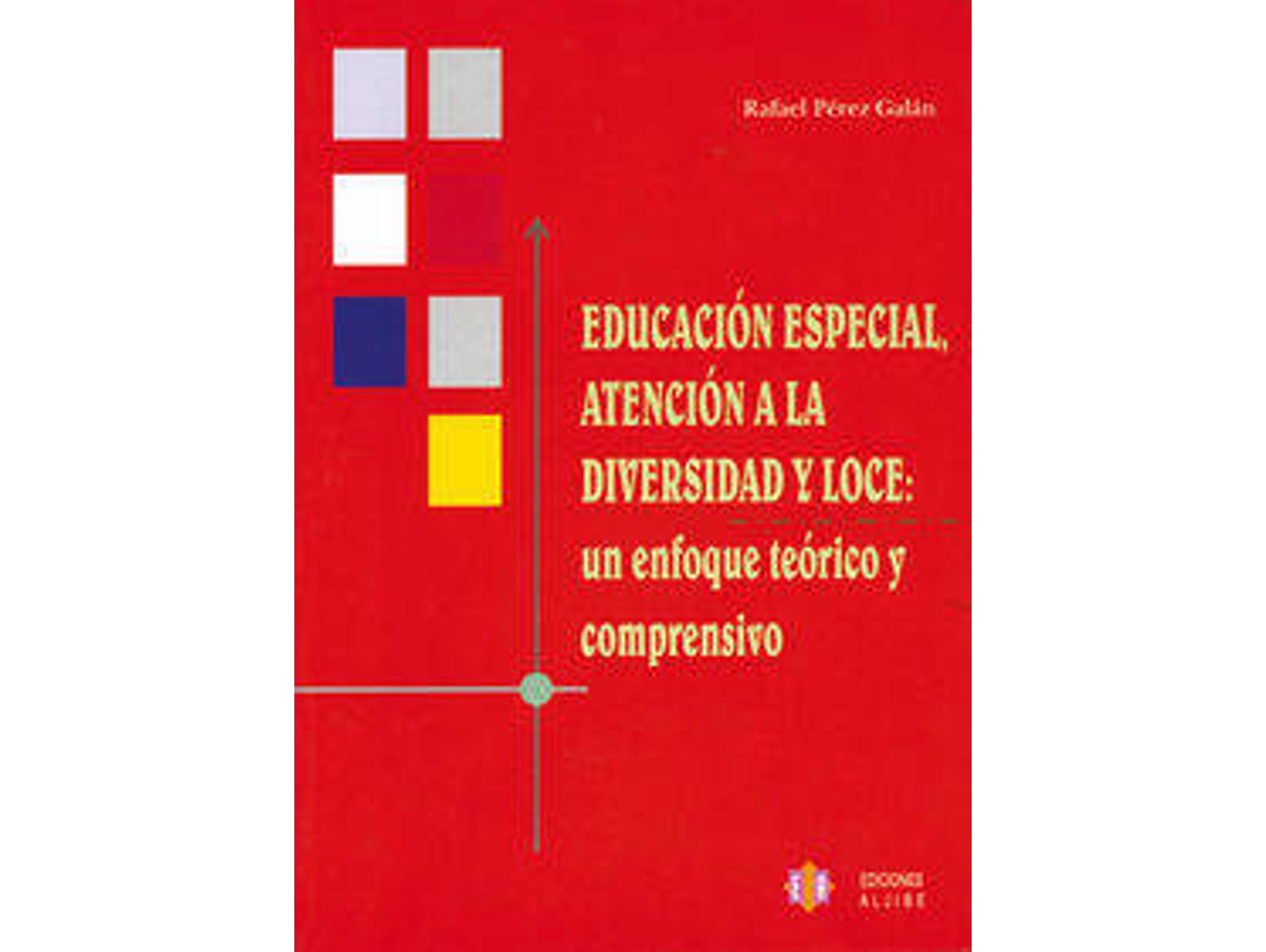 Libro Educación Especial, Atención A La Diversidad Y Loce de Rafael Pérez Galán (Español)
