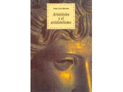 Libro Aristóteles Y El Aristotelismo de Tomas Calvo Martinez (Español)