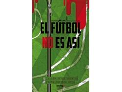 Libro El Futbol No Es Así de Javier Tebas (Español)
