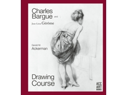 Libro Charles Bargue and Jean-Leon Gerome Drawing Course de Gerald M Ackerman e Graydon Parrish (Inglés - Tapa Dura)