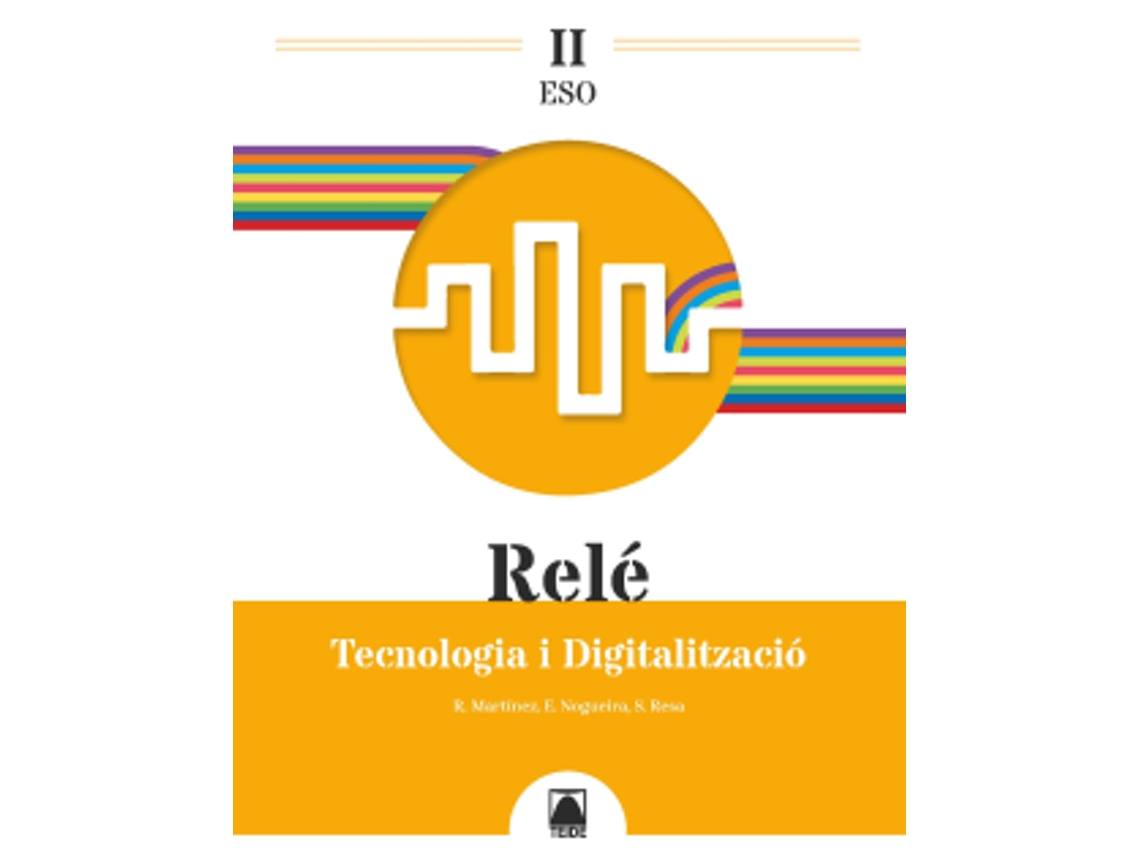 Libro Relé Ii. Tecnologia I Digitalització Eso de Martínez López, Ramón (Catalan)