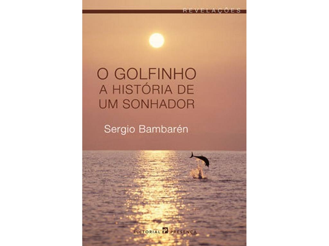 Libro O Golfinho - A História de Um Sonhador de Sergio Bambarén (Portugués)