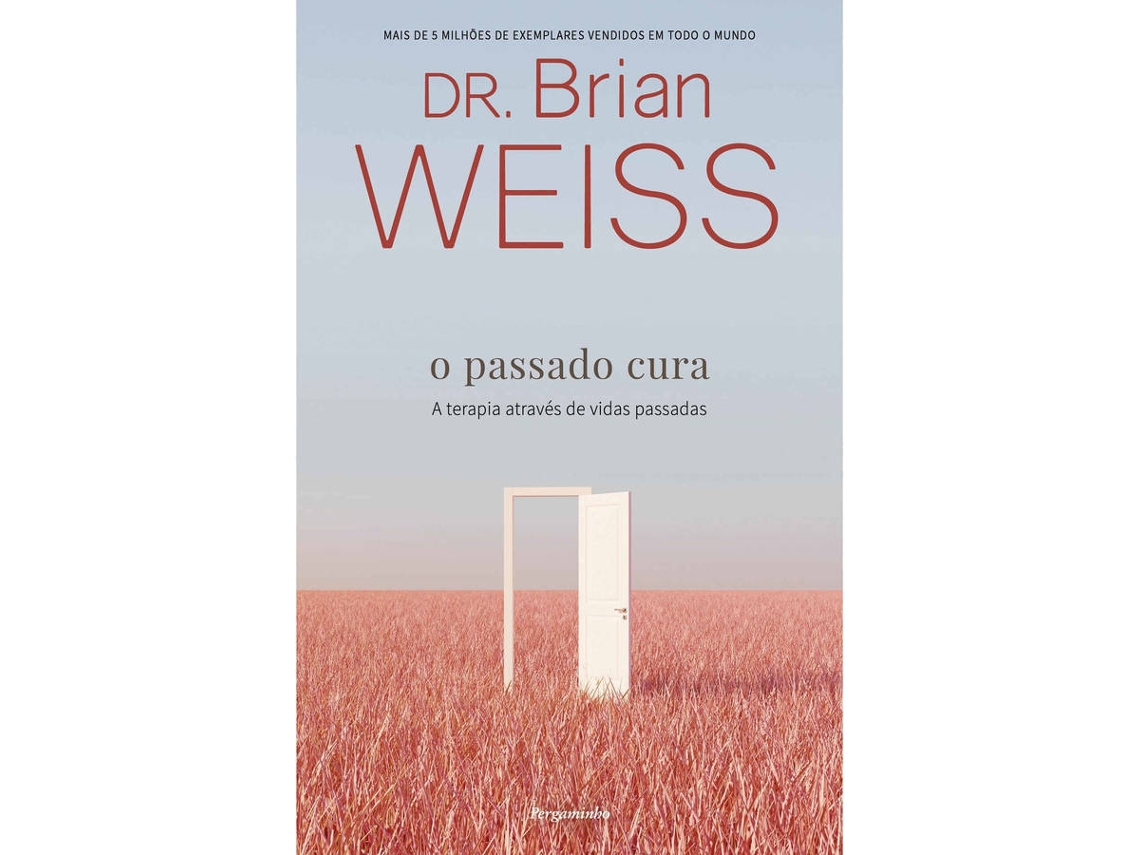 Libro O Passado Cura de Dr Brian Weiss (Portugués)