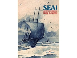 Libro Sea! Artistic Works Of King D. Carlos de Vários Autores (Portugués)