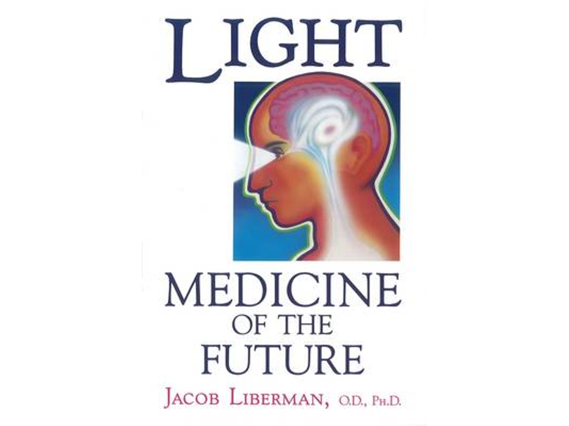 Libro Light Medicine of the Future de Jacob Liberman Od Phd (Inglés)