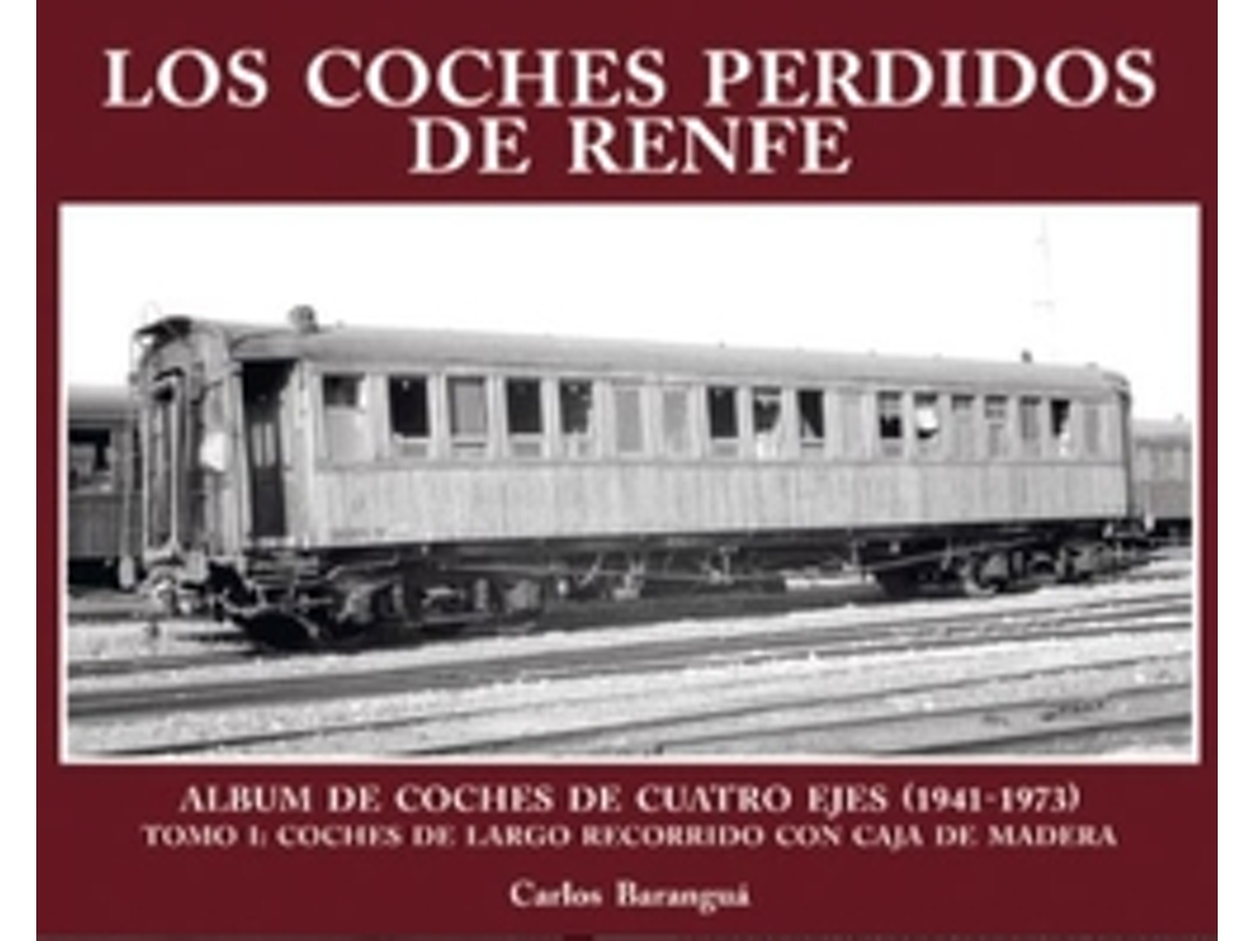 Libro Coches Perdidos De Renfe, Los de VV. AA (Castellano)