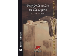 Libro Vaig Fer La Maleta Un Dia De Juny de Cinta Arasa