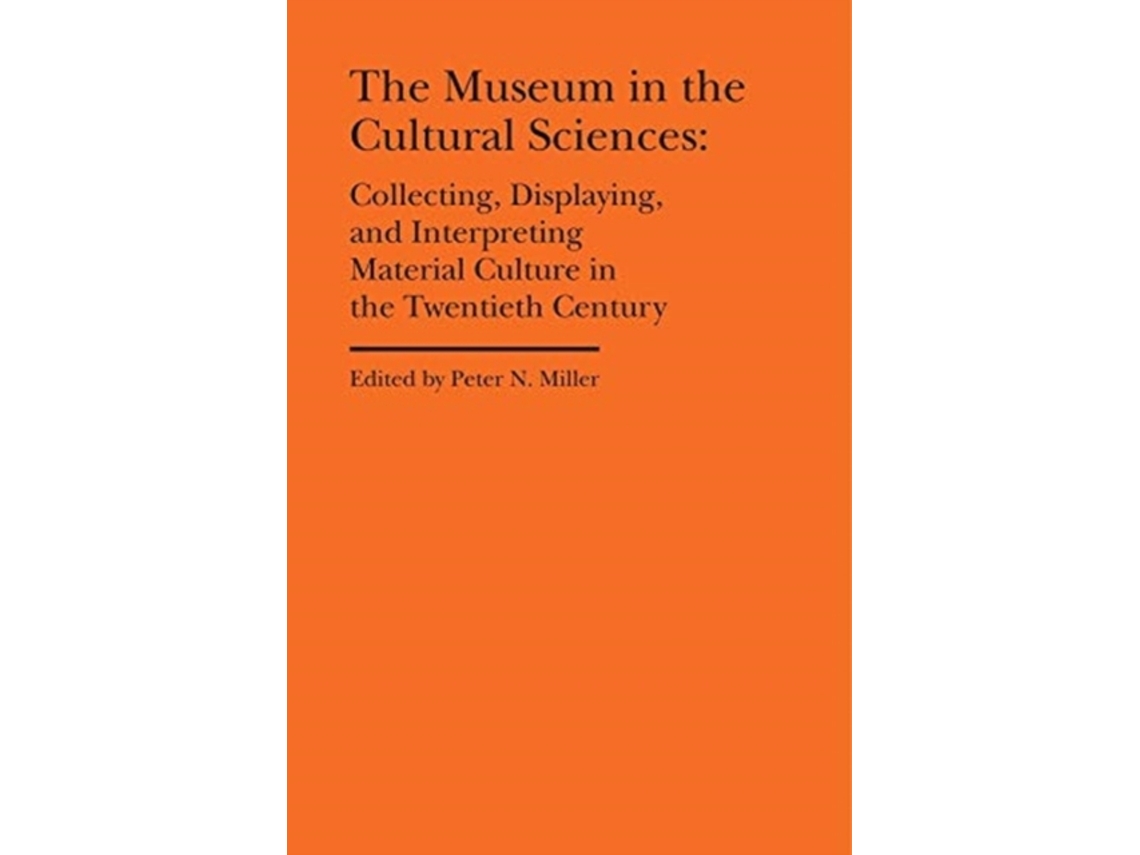 Libro The Museum in the Cultural Sciences - Collecting, Displaying, and Interpreting Material Culture in the Twentieth Century (Inglés)