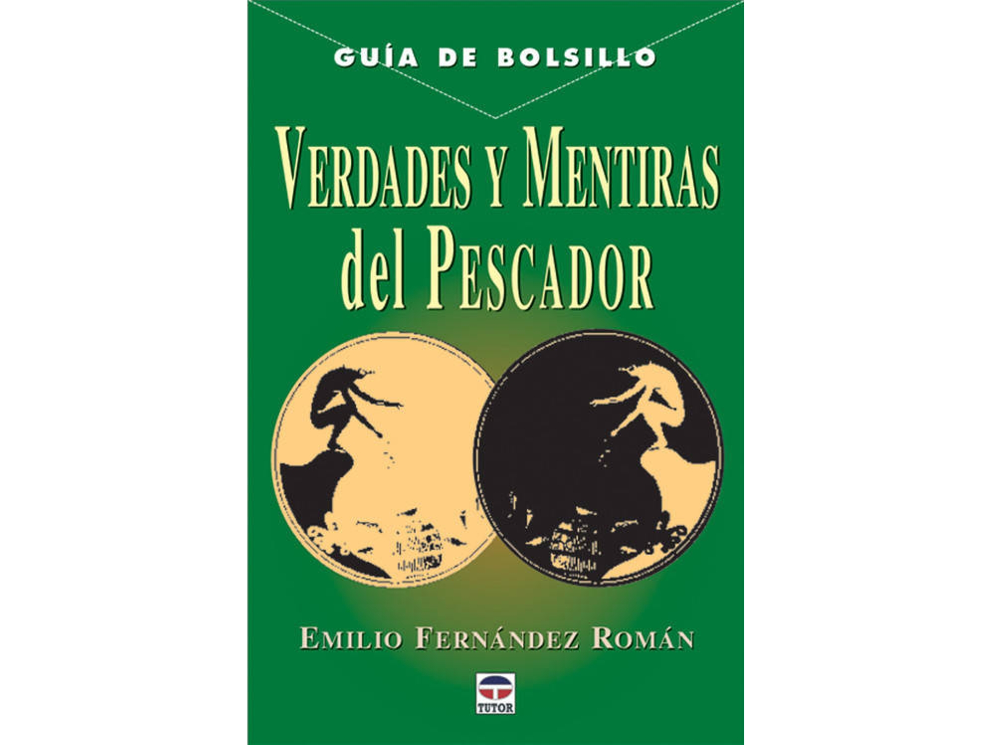 Libro Verdades Y Mentiras Del Pescador de Emilio Fernández Román (Español)