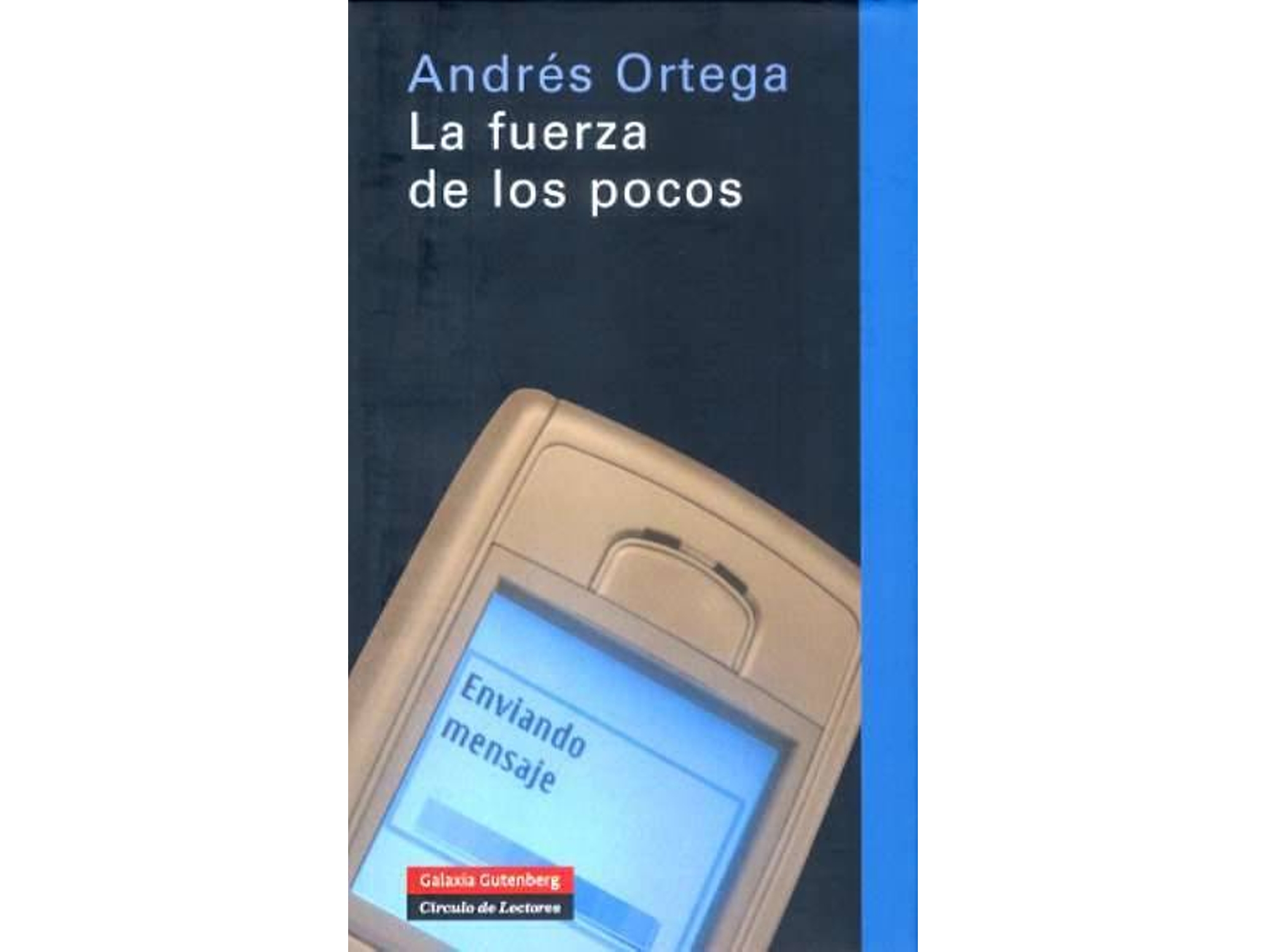 Libro La Fuerza De Los Pocos de Andrés Ortega Klein (Español)