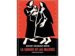 Libro La Sangre De Las Mujeres de Nieves Vázquez Recio (Español)