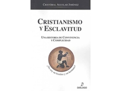 Libro Cristianismo Y Esclavitud de Cristóbal Aguilar Jiménez (Español)