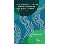 Libro Política Pública De Formação Continuada Do Professor O Pde No Paraná de Janaina Aparecida de Mattos Almeida (Portugués do Brasil)