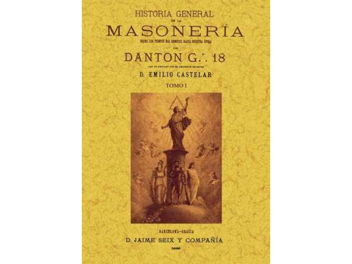 Libro Historia General De La Masoneria Desde Los Tiempos Más Remotos Hasta Nuestra Época de G Danton (Español)