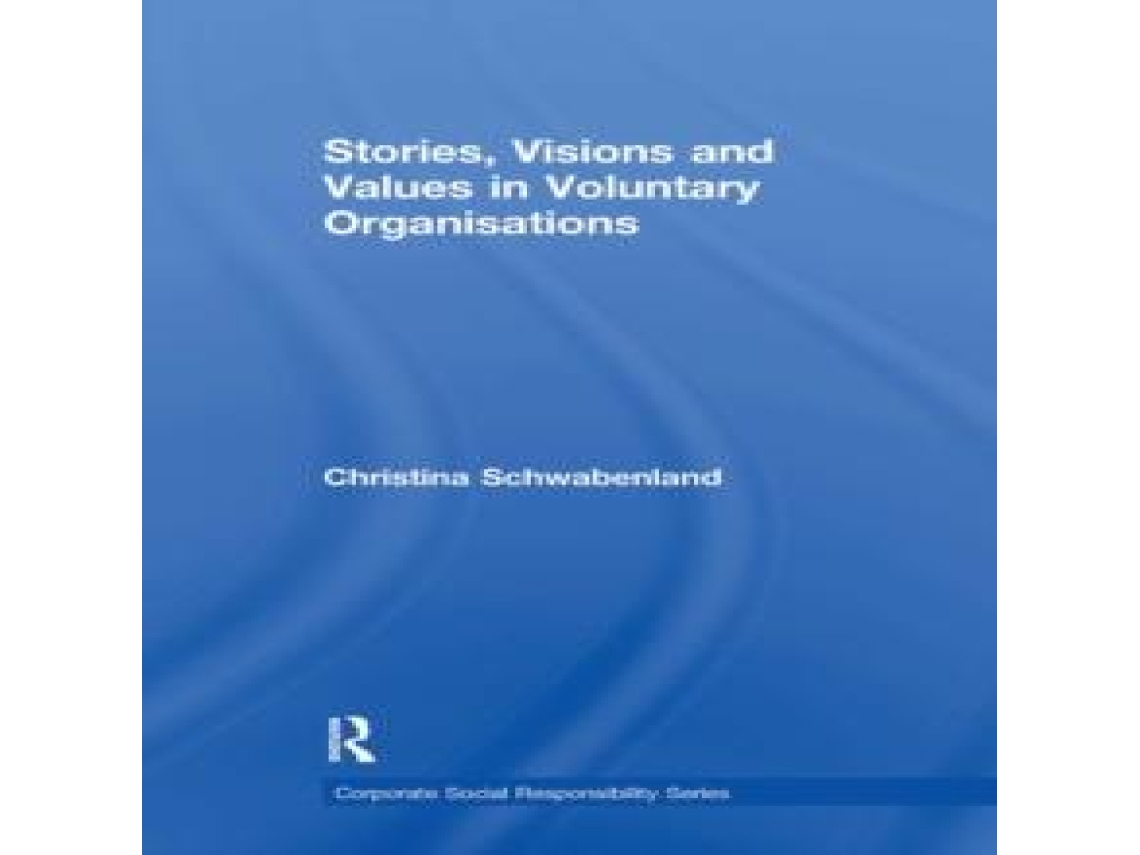 Libro Stories Visions and Values in Voluntary Organisations de Christina Schwabenland (Inglés)