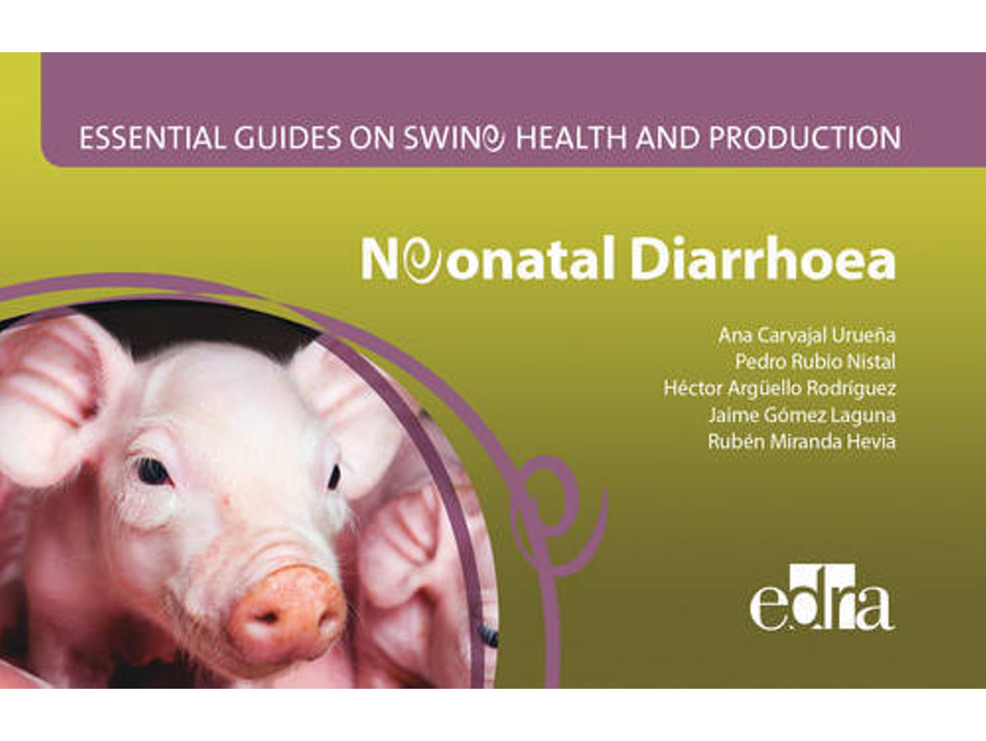 Libro Neonatal Diarrhoea Essential Guides Swine Health And Produduction de A Carvajal Urueña e P Rubio Nistal (Inglés)