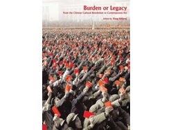 Libro Burden Or Legacy - From The Chinese Cultural Revolution To Contemporary Art De Jiehong Jiang (inglés - Tapa Dura)