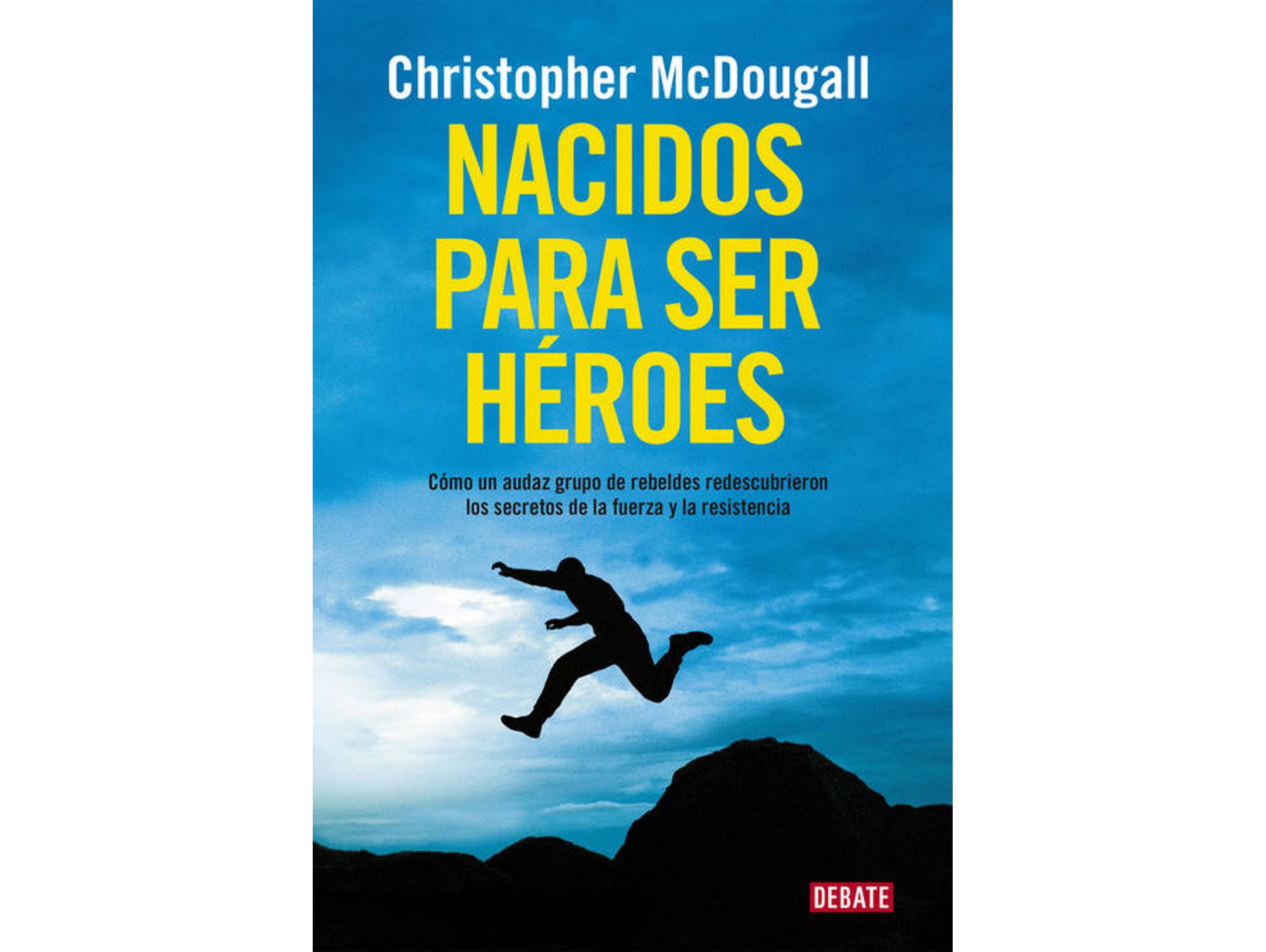 Libro Nacidos Para Ser Héroes de Christopher Mcdougall (Español)