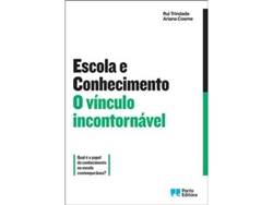 Escola e Conhecimento - O Vínculo Incontornável