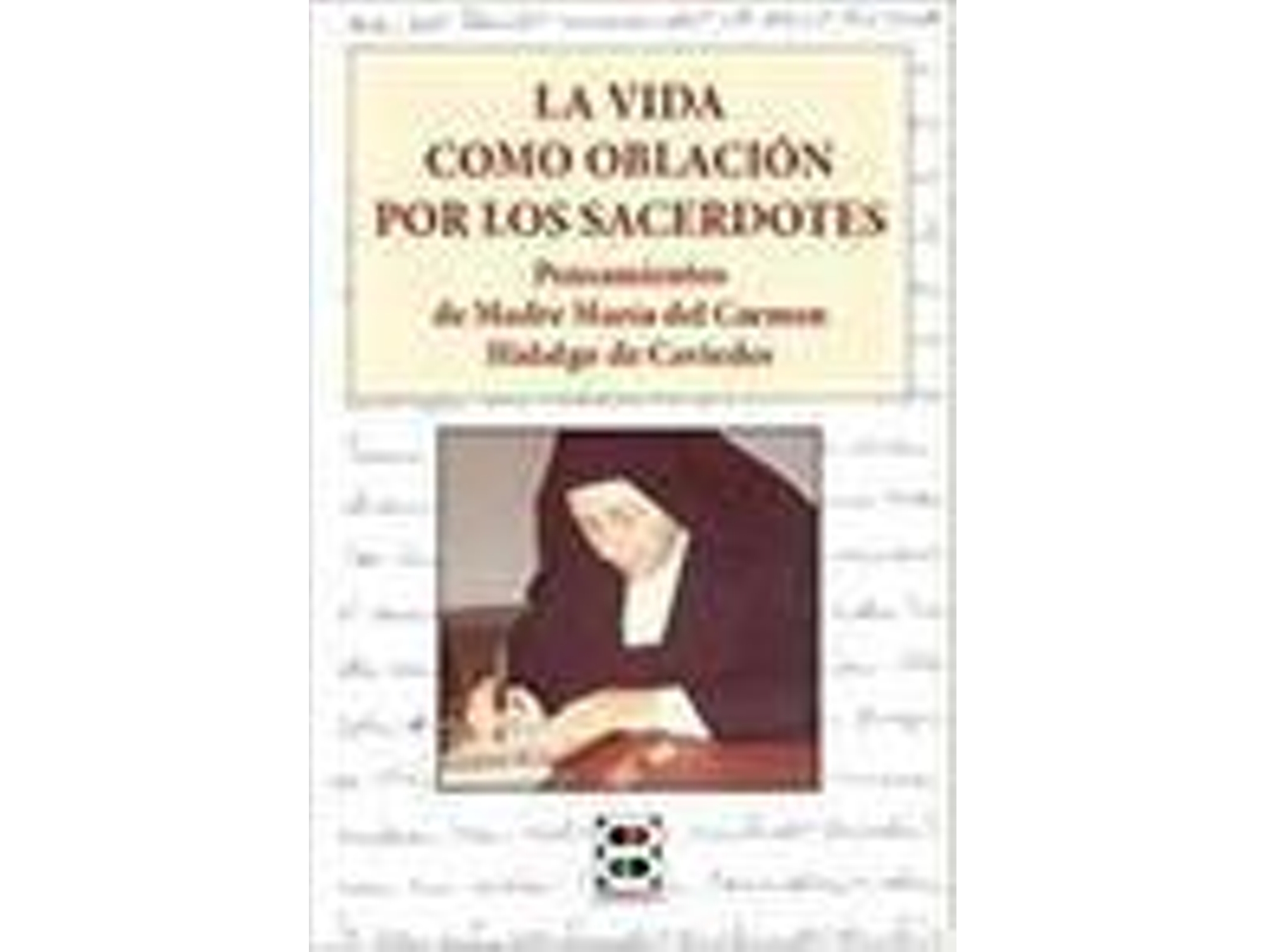 Libro La Vida Como Oblación Por Los Sacerdotes Pensamientos De Ma de Hermanas Oblatas de Cristo Sacerdote (Español)