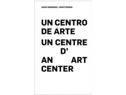 Libro Un centro de arte de Martí Manen Farrero, David Armengol (Inglés)