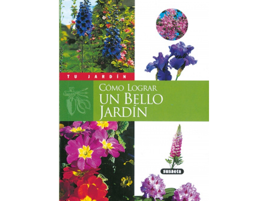 Libro Cómo Lograr Un Bello Jardín de Weber e Gabrielle