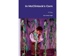 Libro In McClintocks Corn de Carolyn Gage (Inglés)