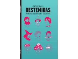 Libro Destemidas - Mulheres Que Só Fazem O Que Querem de Pénélope Bagieu (Portugués)