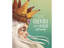 Libro Cuentos Para Niñas Sin Miedo de Myriam Sayalero (Español)