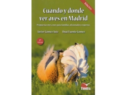 Libro Cuándo Y Dónde Ver Aves En Madrid - 2ª Edición Revisada, Ampliada Y En Color de Fuente Gómez Gómez Aoiz (Español)
