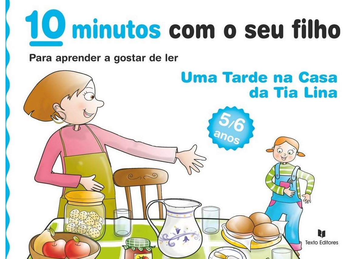 Libro 10 minutos com o seu Filho - Uma Tarde na Casa da Tia Lina - Para Aprender a gostar de Ler (Portugués)
