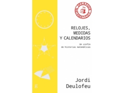Libro Relojes, Medidas Y Calendarios de Jordi Deulofeu Piquet (Español)