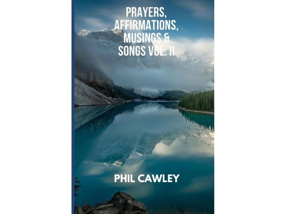 Libro Prayers, Affirmations, Musings amp Songs de Phil Cawley (Inglés)