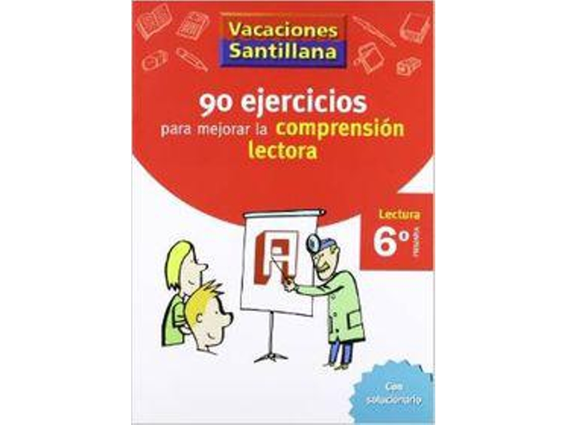 Libro VACACIONES SANTILLANA 6 PRIMARIA 90 EJERCICIOS PARA MEJORAR LA COMPRENSION LECTORA de S L Santillana (Español)