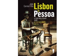 Libro Lisbon In Pessoa - A Tour and Literary Guide of the Portuguese Capitol de João Correia Filho (Portugués)