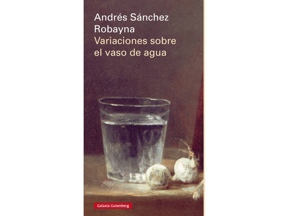 Libro Variaciones Sobre El Vaso De Agua de Andrés Sánchez Robayna (Español)