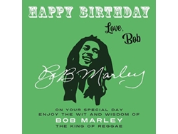 Libro Happy Birthday—Love Bob On Your Special Day Enjoy the Wit and Wisdom of Bob Marley the King of Reggae de Bob Marley (Inglés)