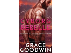 Libro Cyborg Rebelle De Grace Goodwin (inglés)
