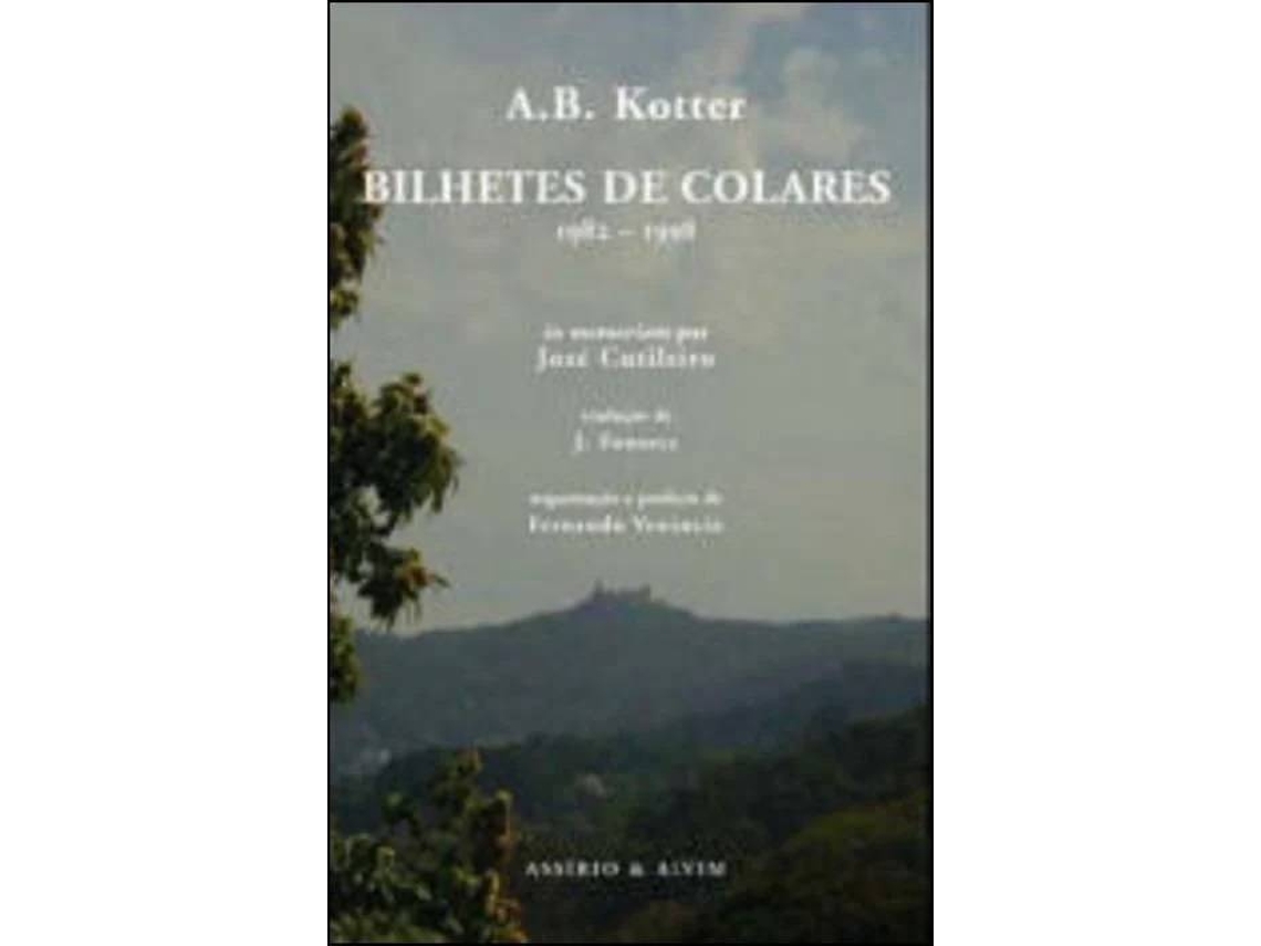 Libro Bilhetes de Colares - 1982 -1998 de A B Kotter (Portugués)