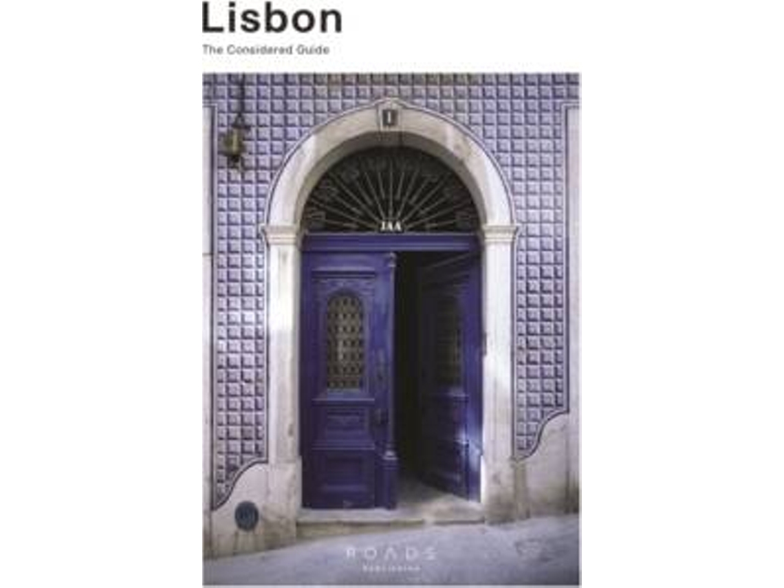Libro Lisbon The Considered Guide de Roads Publishing (Inglés)