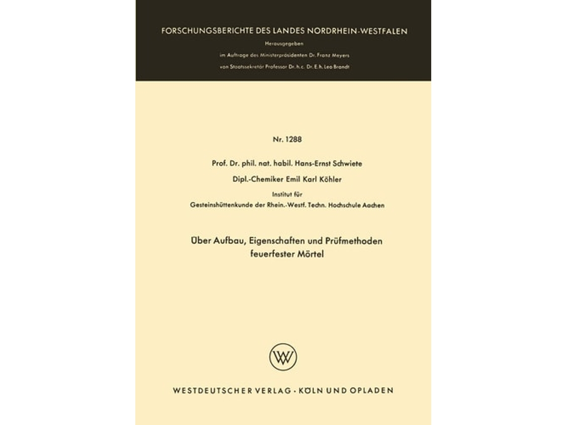 Libro Uber Aufbau, Eigenschaften Und Prufmethoden Feuerfester Mortel De Hans-ernst Schwiete (alemán)