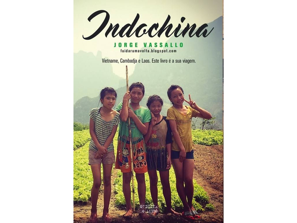 Libro Indochina - Fui Dar Uma Volta de Jorge Vassalo (Portugués)