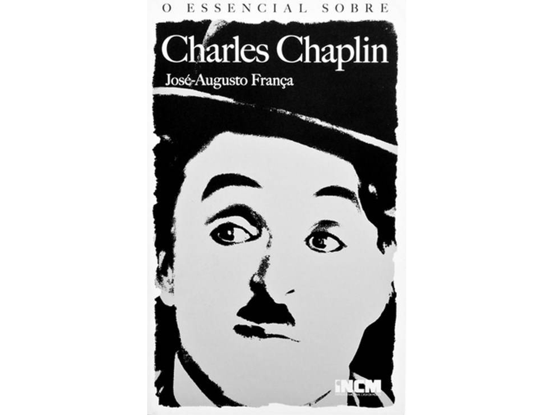 Libro O Essencial Sobre Charles Chaplin de José-Augusto França (Portugués)