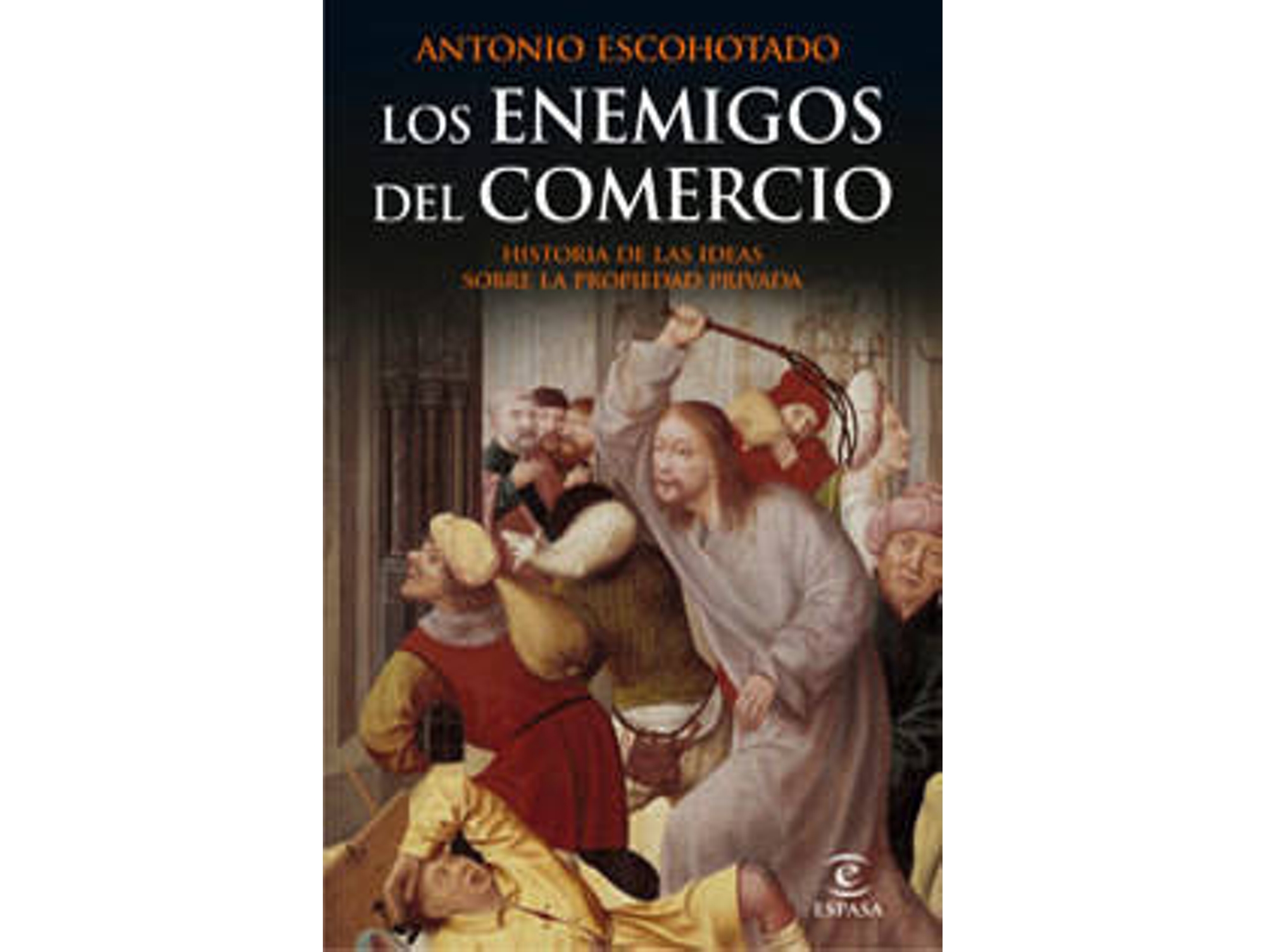 Libro Los Enemigos Del Comercio de Antonio Escohotado (Español)