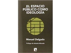 Libro El Espacio Público Como Ideología de Manuel Delgado (Español)